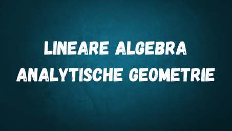Lineare Algebra Analytische Geometrie(1)